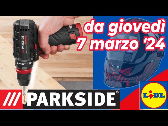 Volantino LIDL dal 7 marzo '24 - PARKSIDE fai da te #volantinolidl #parkside #faidate