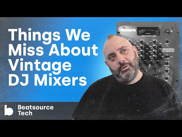 Things We Miss About Vintage DJ Mixers