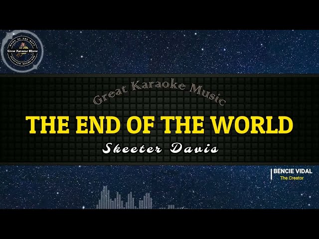 The End Of The World (KARAOKE) Skeeter Davis