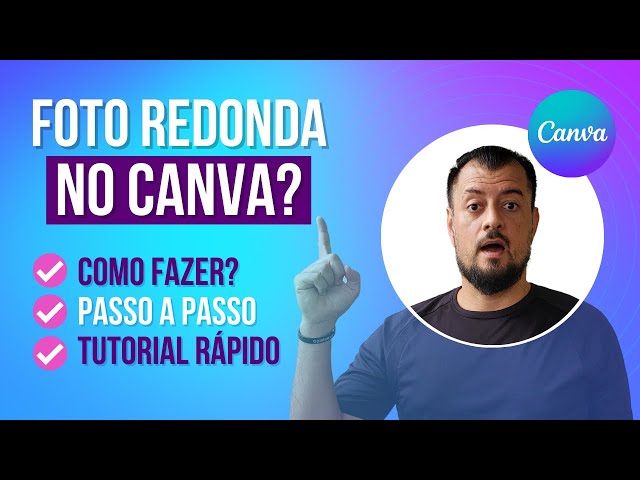 [SUPER RÁPIDO] Como Colocar FOTO REDONDA NO CANVA - Tutorial