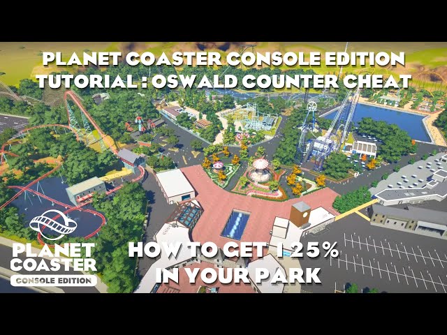 Oswald Counter Cheat (How to get 125% in your park)/Planet Coaster Console Edition Tutorials