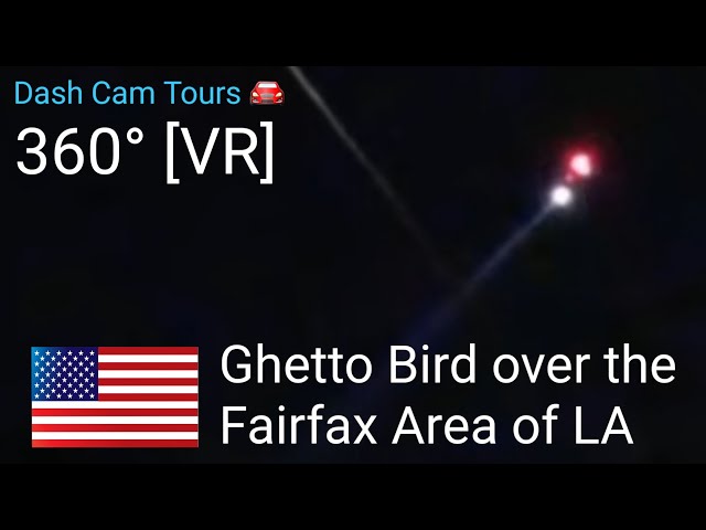 360° [VR] A Ghetto Bird || Dash Cam Tours