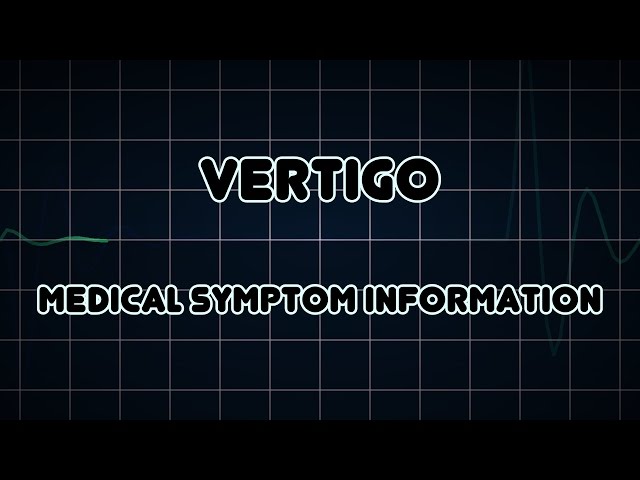 Vertigo (Medical Symptom)