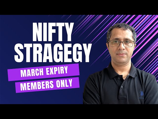 Nifty Strategy For March Expiry - Members Strategy