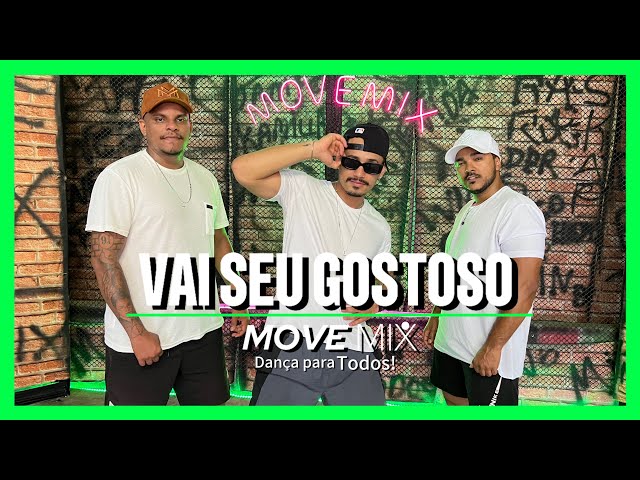 VAI SEU GOSTOSO - Nego Jhá - Coreografia Move mix)