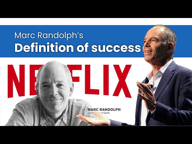 Netflix Co-Founder, Marc Randolph, shares his definition of success!