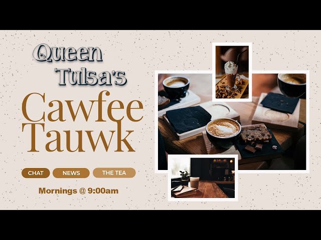 Rise and Shine: Morning Inspiration with Queen Tulsa Cawfee Tauwk!