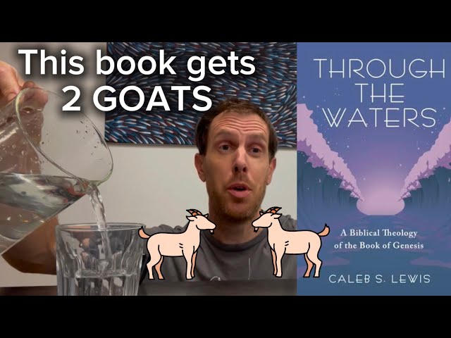 Book Review | Through the Waters: A Biblical Theology of the Book of Genesis by Caleb S Lewis