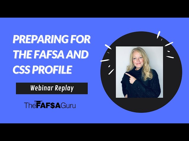 Preparing for the FAFSA and CSS Profile (Webinar)