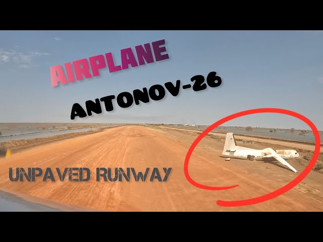 HJBT BENTIU SOUTH SUDAN TAKEOFF AIRPLANE ANTONOV-26 DAILY AVIATION