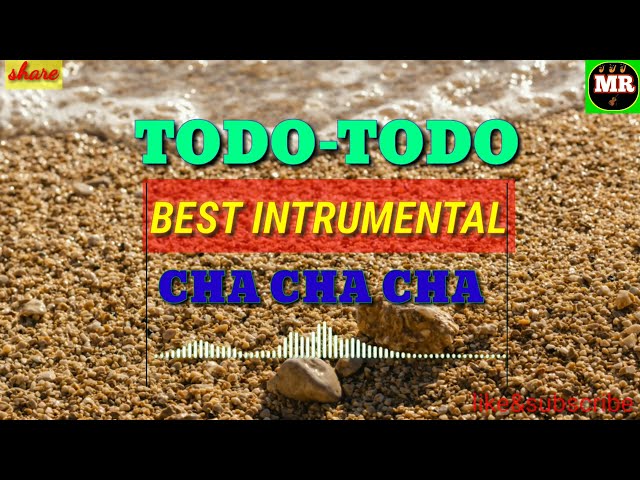 TODO TODO CHA CHA DANCE | ORIGINAL/INSTRUMENTAL CHA CHA