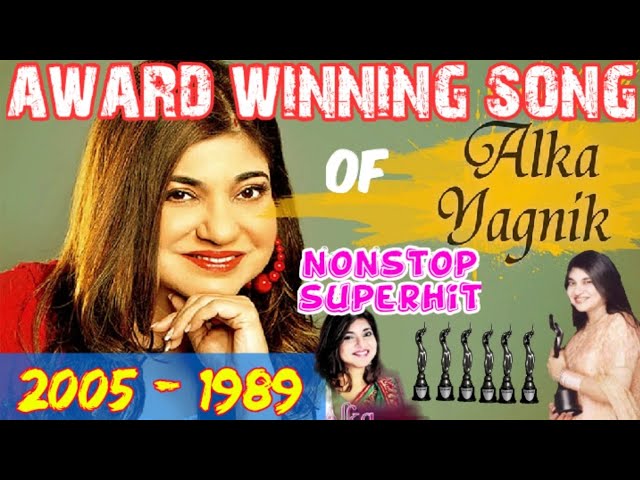 Alka Yagnik's all Filmfare award winning song (1989-2005)|Alka Yagnik super Hit songs from Bollywood