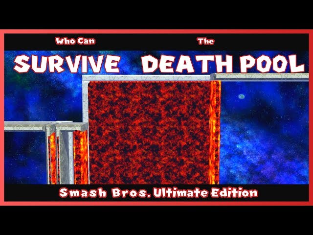 Who Can SURVIVE The Death Pool? - Super Smash Bros. Ultimate