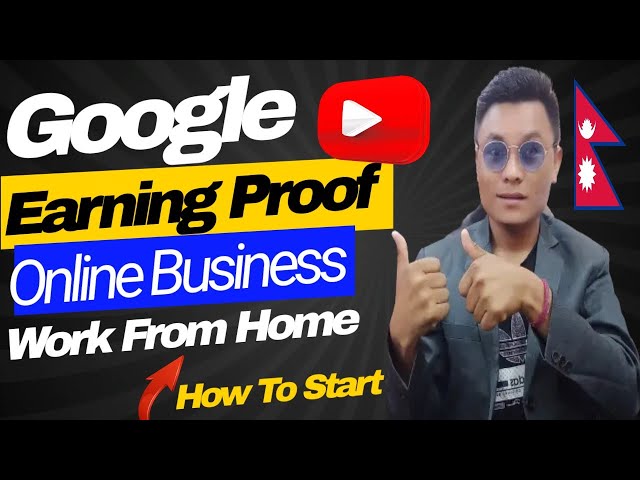 Google Earning Proof - Work From Home | How To Make Money Online From Google In Nepal