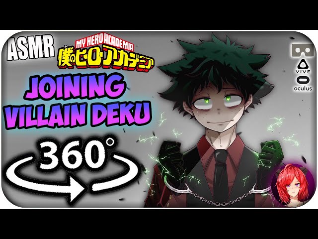 Joining Villain Deku~ [ASMR] 360: My Hero Academia 360 VR