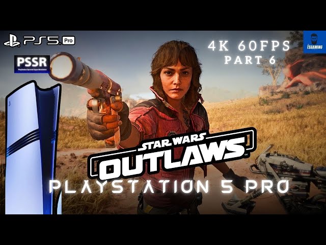 Star Wars Outlaws PS5 Pro Part 6- Enhanced Gameplay - Quality Mode 60 FPS