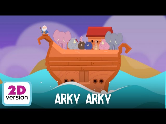 Arky Arky (Special 2D Version) + more bible songs