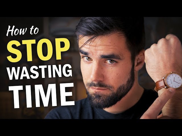 How to Stop Wasting Time - 5 Useful Time Management Tips