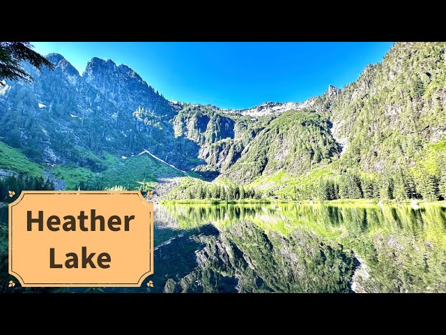 Heather Lake (Full Trail): Summer Solstice Hiking