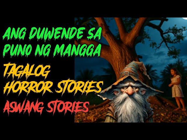 ANG DUWENDE SA PUNO NG MANGGA | Kwentong Aswang | Horror Stories