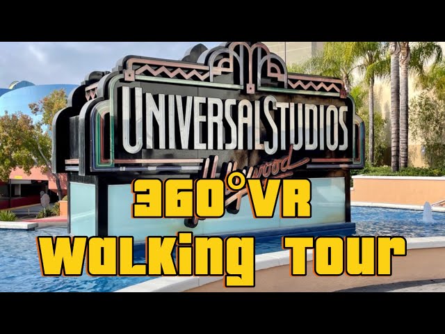 360° VR Tour Universal Studios Hollywood Walking Tour