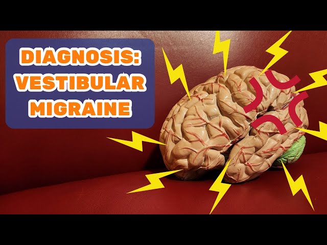 DIAGNOSIS: Vestibular Migraine - Dizzy Therapy