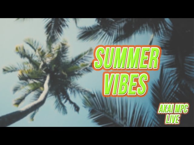 BOOMBAP BEAT - AKAI MPC LIVE - Summer Vibes