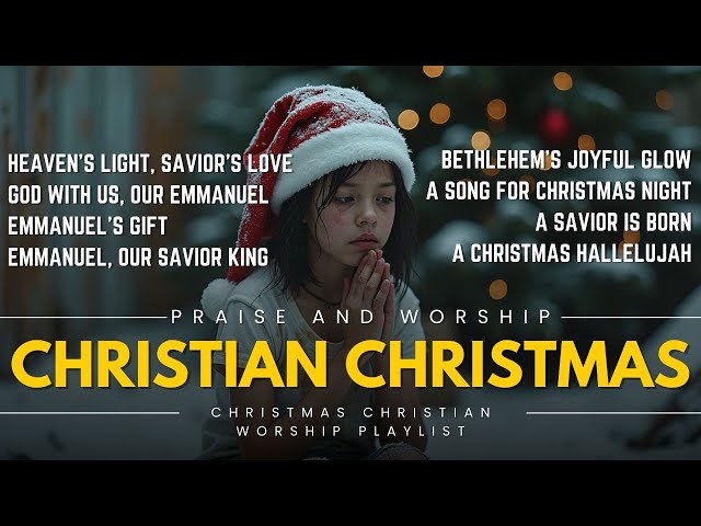 Best Christmas Worship Songs 2024 | Worship & Celebrate the Holidays with Lyrics Included