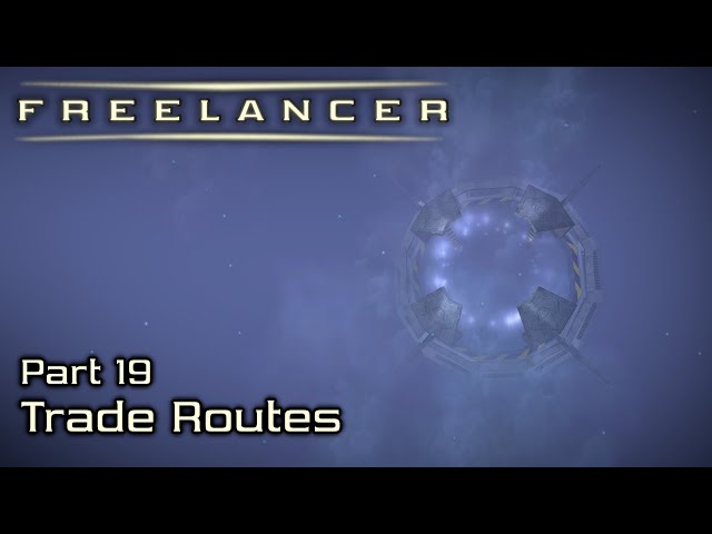 Trade Routes - Part 19 - Freelancer HD Edition