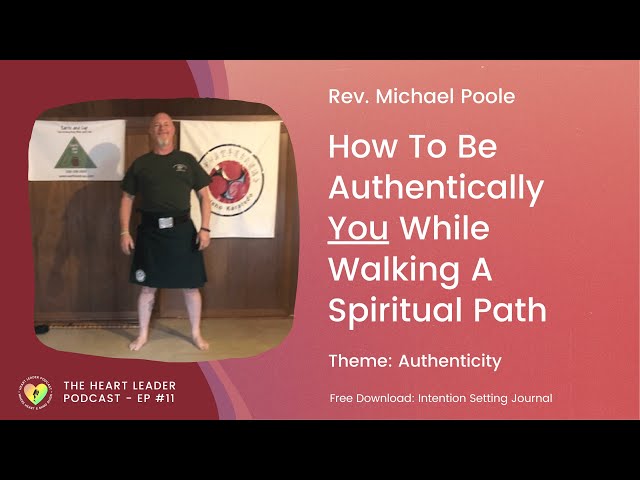 Episode #11: Rev. Michael Poole On How To Be Authentically You While Walking A Spiritual Path