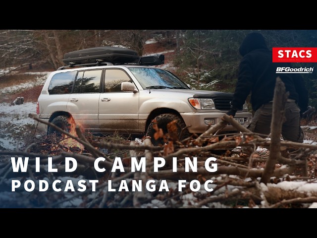 WILD CAMPING - PODCAST LANGA FOC