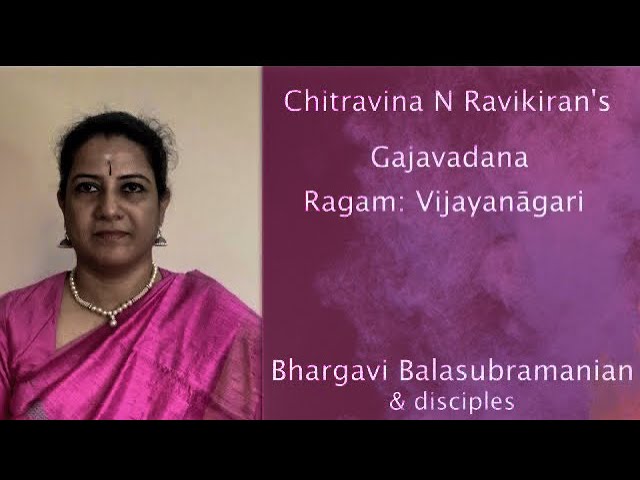 Chitravina N Ravikiran's Gajavadana - Vijayanagari - Adi | Bhargavi Balasubramanian & disciples