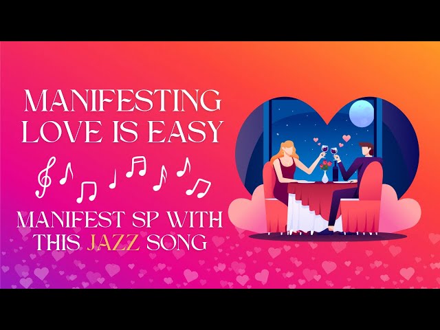 🪄 Powerful Manifestation JAZZ Song for Attracting Love! 💖 Reprogram Your Mind for True Love!