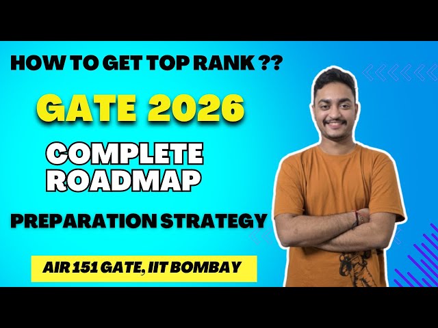 Gate 2026 Preparation Strategy | How to get Top Rank in GATE | Complete RoadMap