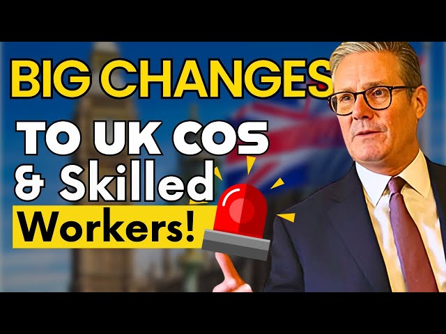 Big Changes to the UK Skilled Worker Sponsor & Workers Licence (COS) ~ UK Immigration News 2025