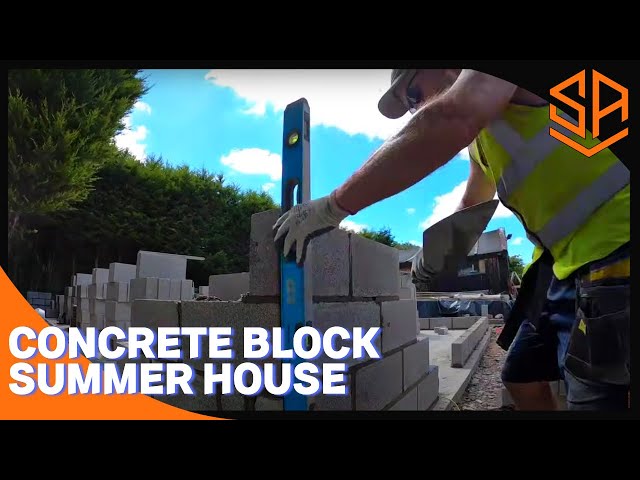 CONCRETE BLOCK SUMMER HOUSE BIG BUILD PART 1