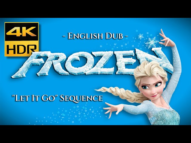 Frozen, Let It Go - Idina Menzel, 4K HDR & HQ Sound  & English, Japanese, Korean subtitles