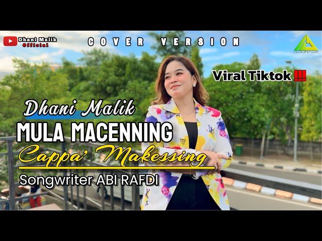 MULA MACENNING CAPPA MAKESSING ~Dhani Malik || Cipt:Aby Rafdi KDI(Official Cover Music Video