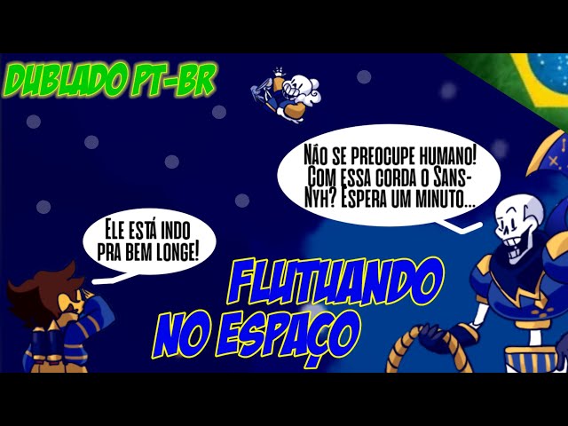 [Fandub] Flutuando no Espaço - (Outertale) [Dublado PT-BR]