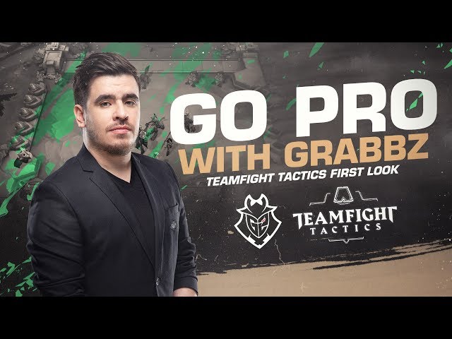 Go Pro With GrabbZ | Teamfight Tactics First Look