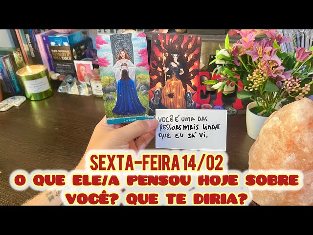 😍💭O QUE ELE/A PENSOU HOJE 14/02 SOBRE MIM? QUE ME DIRIA?#leituradetarot #tarotgratis #tarotresponde