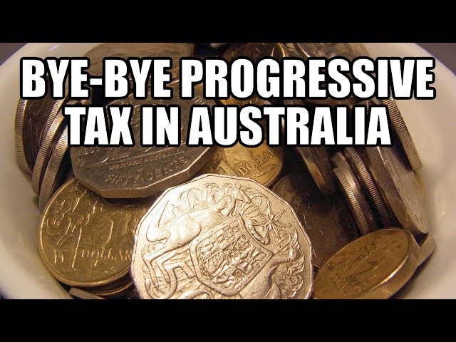 Bye-Bye Progressive Tax in Australia