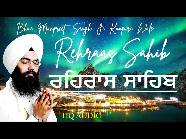 Rehras Sahib Full Live Path Bhai Manpreet Singh Ji Kanpuri | Nitnem | New Shabad Gurbani Kirtan Live