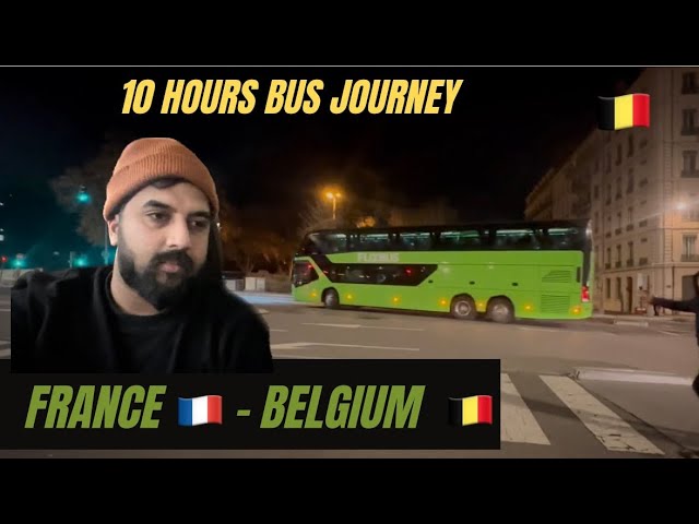 Ep 1  France 🇫🇷 - Belgium 🇧🇪 | 10 Hours Bus Journey  🇧🇪🚌