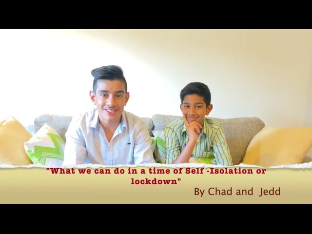 Chad and Jedd: What to do in a time of self Isolation and lockdown.A valuable bunch of ideas for all