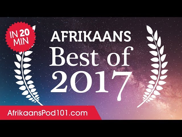 Learn Afrikaans in 20 minutes - The Best of 2017