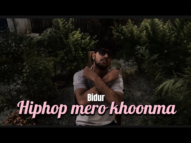 Bidur - Hip-Hop Mero Khoonma [M/V] (Prod. By Momin) PPG Records