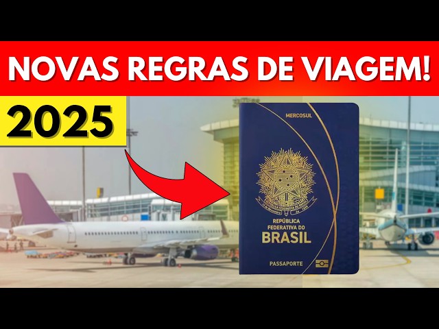 2025: MUDANÇAS SEVERAS que VÃO MUDAR SUA PRÓXIMA VIAGEM! GUIA COMPLETO - PASSO A PASSO