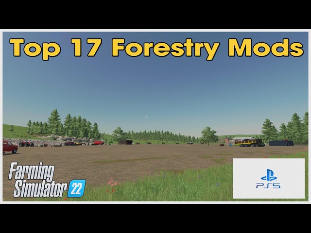 Top 17 Forestry Mods / FS22 / PS5 / RustyMoney Gaming