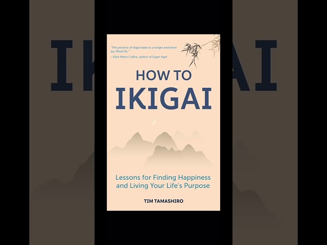 A SUMMARY. HOW TO IKIGAI ~Tim Tamashiro. # #books #booksummary #selfhelpbook